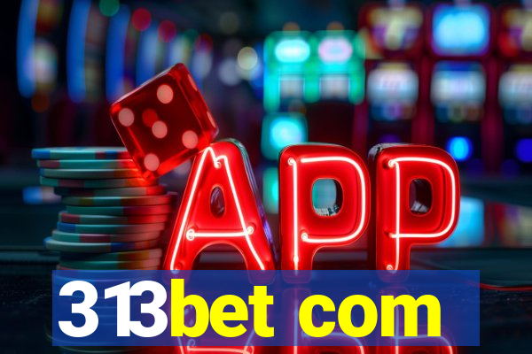 313bet com